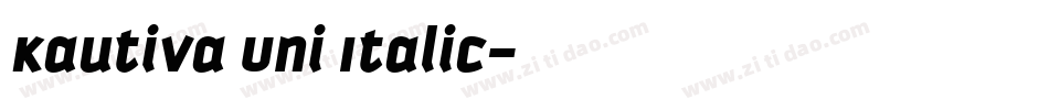 Kautiva Uni Italic字体转换